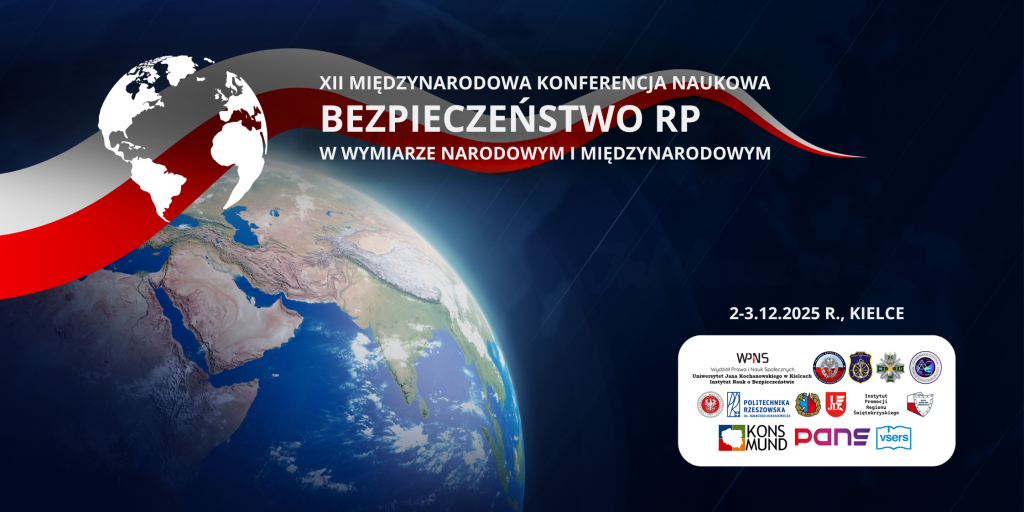 Banner - XII konferencja międzynarodowa Bezpieczeństwo RP w wymiarze narodowym i międzynarodowym. Współczesna architektura bezpieczeństwa: między suwerennością, a współzależnością Kielce, 02-03 grudnia 2025 r.